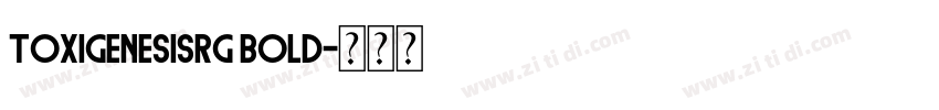 toxigenesisrg bold字体转换